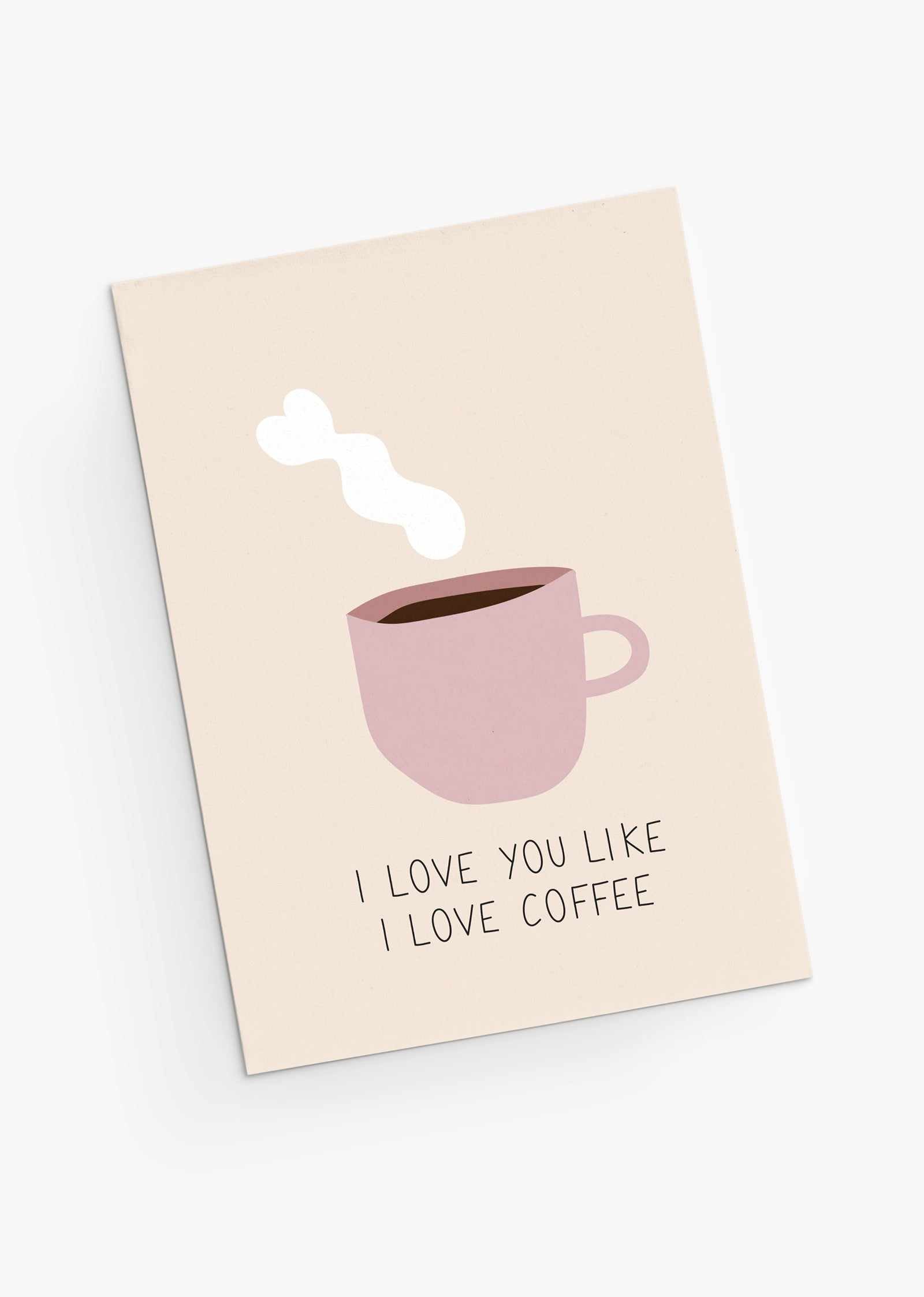 Cute love greeting card with a pink cup of coffee-English version- By Mimi & August-