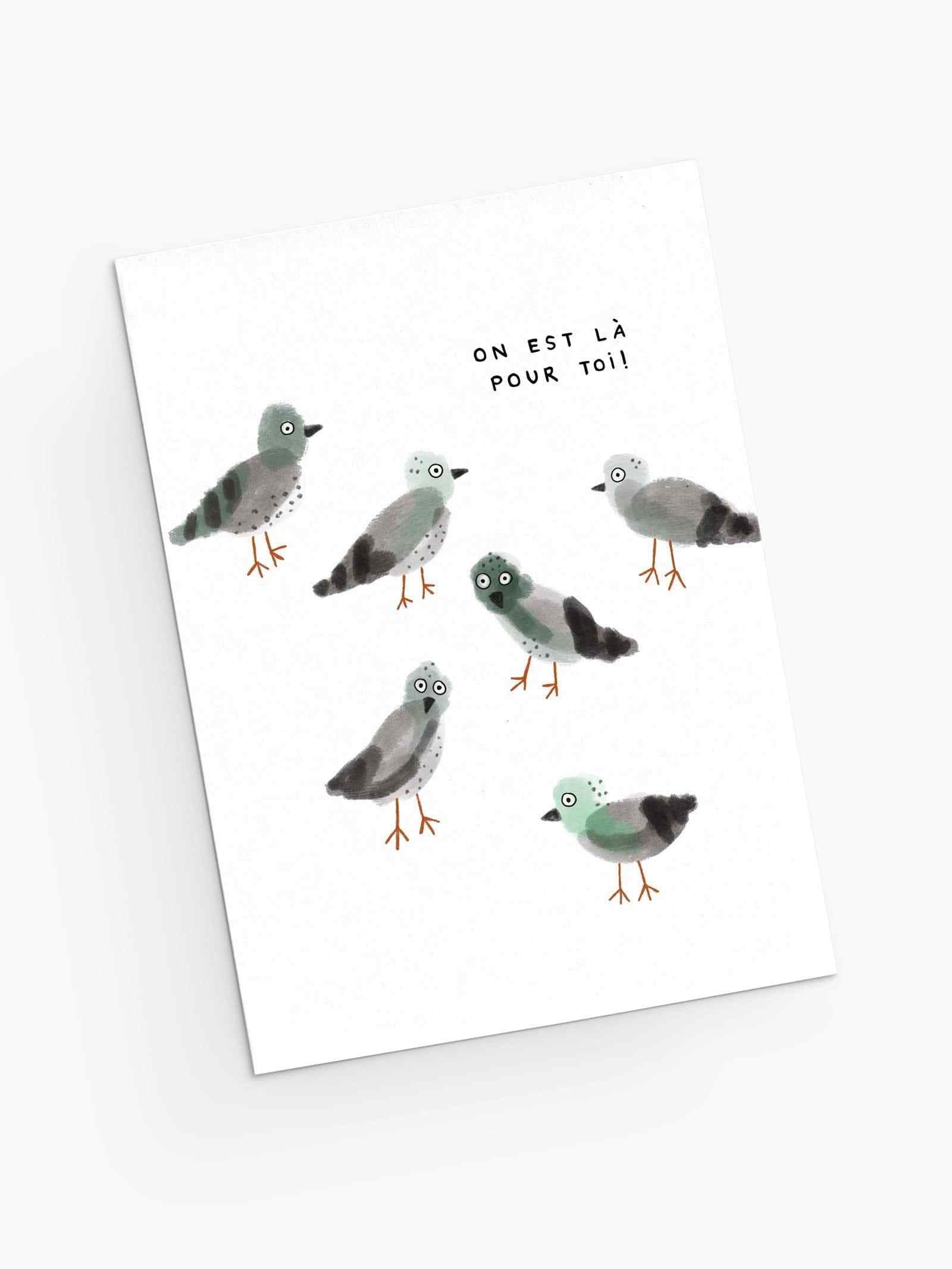 funny pigeons saying we are there for you! French version greeting card- By Mimi & August
