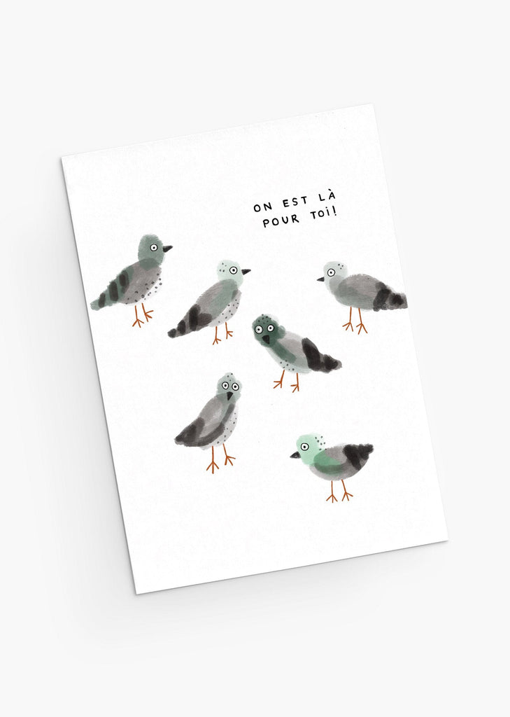 funny pigeons saying we are there for you! French version greeting card- By Mimi & August