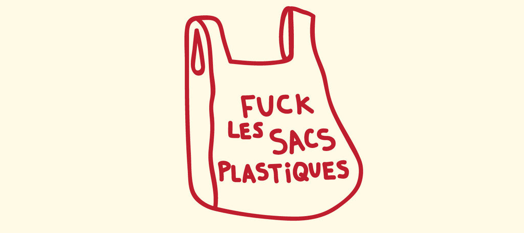 Fuck les sacs plastiques Reusable Bag by Mimi & August