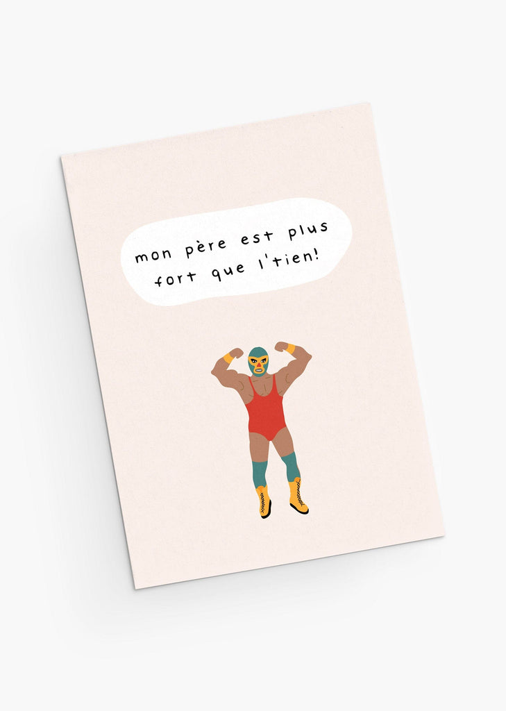 fathers day greeting card my father is stronger than yours- french version- By Mimi & August