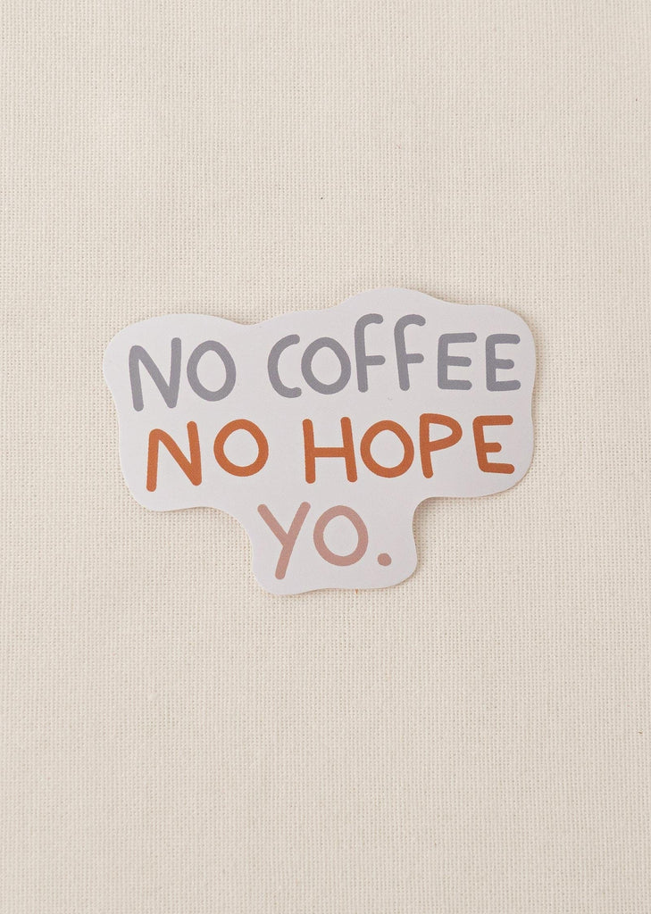 No Coffee No Hope Yo Autocollants en vinyle par mimi et august